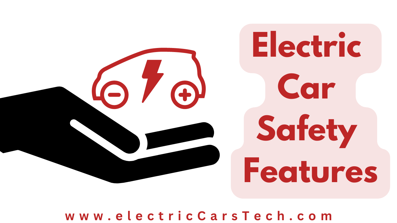 Top 15 Electric Car Safety Features From Cybersecurity to Collision